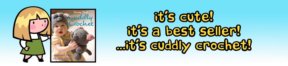 Information for amigurumi book Cuddly Crochet: adorable hats toys and More by Stacey Trock
