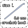 size L crochet hook 8mm